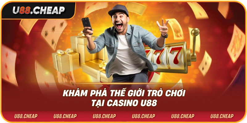 Khám phá thế giới trò chơi tại casino u88