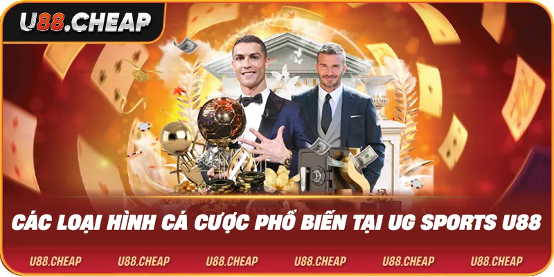 Các loại hình cá cược phổ biến tại ug sports u88