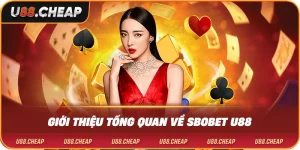 Giới thiệu tổng quan về sbobet u88