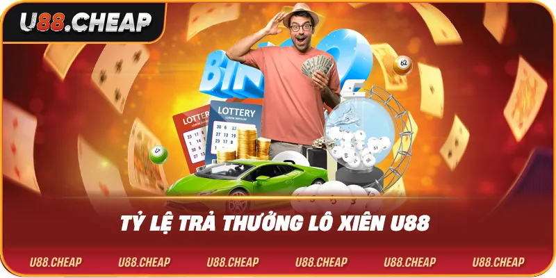 Tỷ lệ trả thưởng lô xiên u88